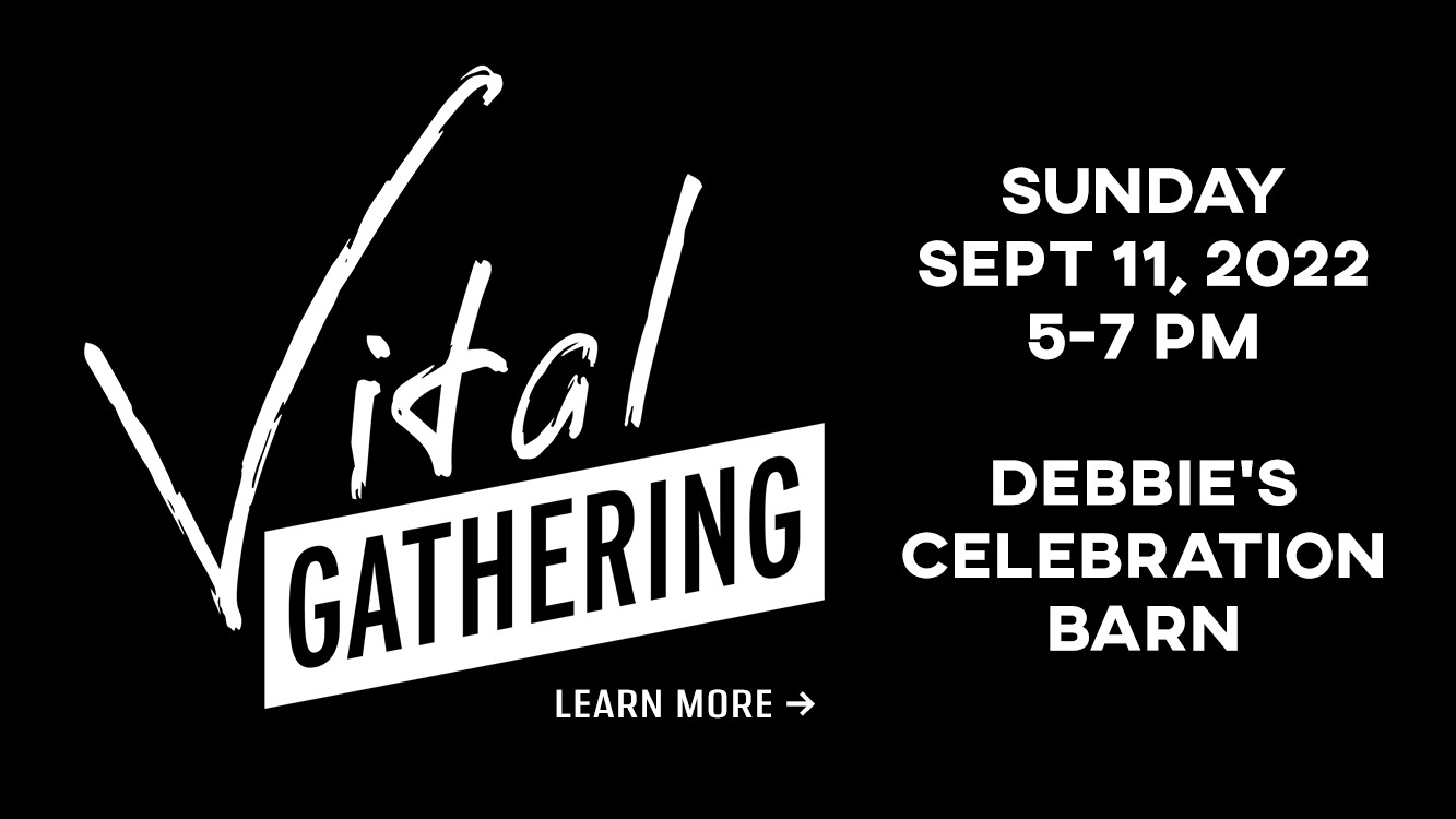 Vital Gathering - September 11, 2022