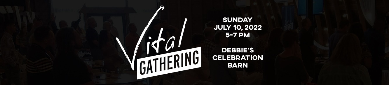 VITAL Gathering - July 10, 2022
